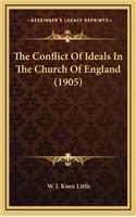 The Conflict of Ideals in the Church of England (1905)