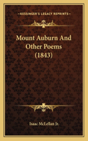 Mount Auburn And Other Poems (1843)