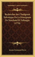 Recherches Sur L'Indigenat Helvetique De La Principaute De Neuchatel Et Vallangin (1778)