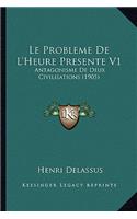 Le Probleme De L'Heure Presente V1