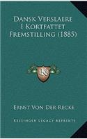 Dansk Verslaere I Kortfattet Fremstilling (1885)