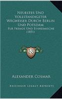 Neuester Und Vollstandigster Wegweiser Durch Berlin Und Potsdam