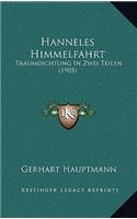 Hanneles Himmelfahrt: Traumdichtung In Zwei Teilen (1905)(German)