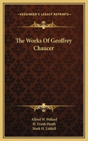 The Works Of Geoffrey Chaucer