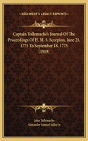 Captain Tollemache's Journal Of The Proceedings Of H. M. S. Scorpion, June 21, 1775 To September 18, 1775 (1919)