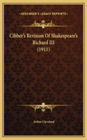 Cibber's Revision Of Shakespeare's Richard III (1911)