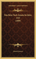 Eine Reise Nach Amasia Im Jahre, 1555 (1899)