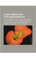 Kuzey K Br S'Taki Yerle Im Birimleri: Akdo An, Ma USA, Erenkoy, K Br S, Gazima USA, Girne, Lapta, Lefke, Ta P Nar, K Br S, Lefko a(Turkish)
