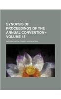 Synopsis of Proceedings of the Annual Convention (Volume 18 )