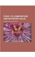 Food, Its Composition and Nutritive Value