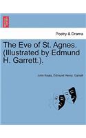 The Eve of St. Agnes. (Illustrated by Edmund H. Garrett.).