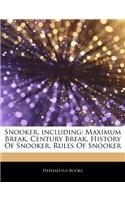 Articles on Snooker, Including: Maximum Break, Century Break, History of Snooker, Rules of Snooker