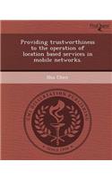 Providing Trustworthiness to the Operation of Location Based Services in Mobile Networks