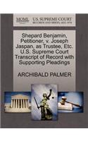 Shepard Benjamin, Petitioner, V. Joseph Jaspan, as Trustee, Etc. U.S. Supreme Court Transcript of Record with Supporting Pleadings