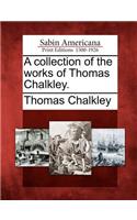 collection of the works of Thomas Chalkley.