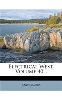 Electrical West, Volume 40...