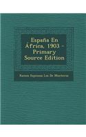 Espana En Africa, 1903