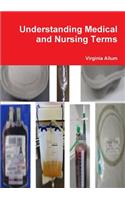 Understanding Medical and Nursing Terms