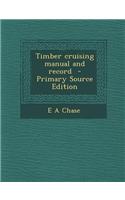 Timber Cruising Manual and Record