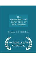 Descendants of Joran Kyn of New Sweden - Scholar's Choice Edition