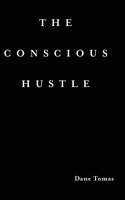 Conscious Hustle (hardcover)