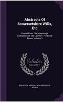 Abstracts of Somersetshire Wills, Etc