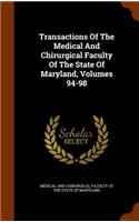 Transactions of the Medical and Chirurgical Faculty of the State of Maryland, Volumes 94-98
