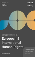 Core Documents on European and International Human Rights 2020-21