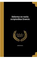 Delectus ex variis scriptoribus Graecis