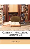 CASSIER'S MAGAZINE; VOLUME 28