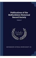 Publications of the Bedfordshire Historical Record Society; Volume 4