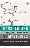 Transcending Mysteries