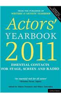 Actors' Yearbook 2011: Essential Contacts for Stage, Screen and Radio