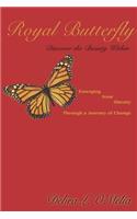 Royal Butterfly: Discover the Beauty within(English)