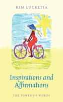 Inspirations and Affirmations: The Power of Words