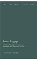 Excess Baggage: A Modern Theory and the Conscious Amnesia of Latin Americanist Thought