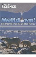 Meltdown!: Global Warming Puts the World on Thin Ice