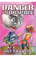 Danger in Subspace