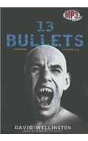 13 Bullets