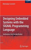 Designing Embedded Systems with the SIGNAL Programming Language