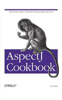 Aspectj Cookbook: Aspect Oriented Solutions to Real-World Problems