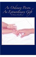 Ordinary Person, an Extraordinary Gift