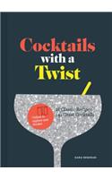 Cocktails with a Twist: 21 Classic Recipes. 141 Great Cocktails.