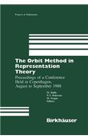 The Orbit Method in Representation Theory