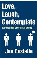 Love, Laugh, Contemplate