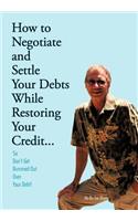 How to Negotiate and Settle Your Debts While Restoring Your Credit...