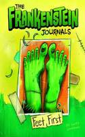 Frankenstein Journals: Feet First