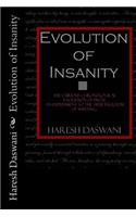 Evolution of Insanity: (English)