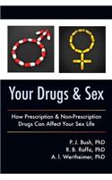 Your Drugs and Sex