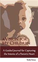 A Vision for My Children